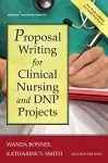 Proposal Writing for Clinical Nursing and DNP Projects cover