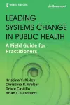 Leading Systems Change in Public Health cover