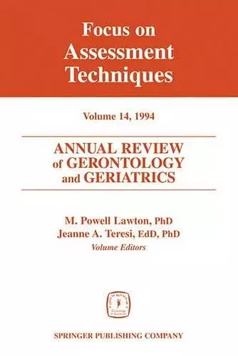 Annual Review of Gerontology and Geriatrics 14; Focus on Assessment Techniques cover