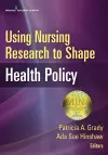 Using Nursing Research to Shape Health Policy cover