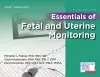 Essentials of Fetal and Uterine Monitoring, Fifth Edition cover