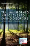 Trauma-Informed Approaches to Eating Disorders cover