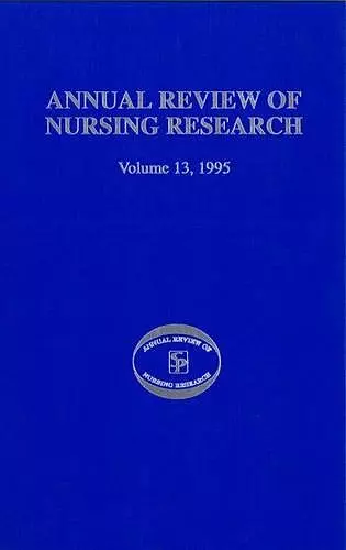 Annual Review of Nursing Research, Volume 13, 1995 cover