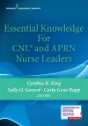Essential Knowledge for CNL and APRN Nurse Leaders cover