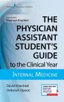 The Physician Assistant Student's Guide to the Clinical Year: Internal Medicine cover