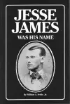 Jesse James Was His Name cover