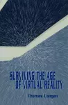 Surviving the Age of Virtual Reality cover