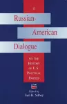 Russian-American Dialogue on the History of U.S.Political Parties cover