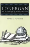 Lonergan and the Philosophy of Historical Existence cover