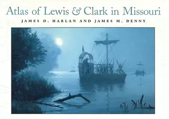 Atlas of Lewis and Clark in Missouri cover