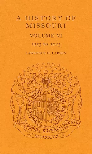 A History of Missouri v. 6; 1953 to 2003 cover