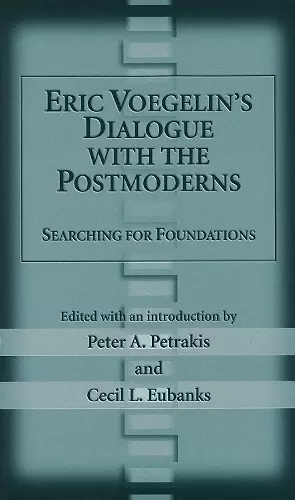 Eric Voegelin's Dialogue with the Postmoderns cover