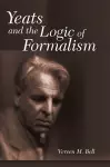 Yeats and the Logic of Formalism cover