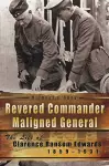 Revered Commander, Maligned General cover