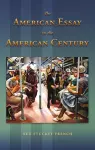 The American Essay in the American Century cover