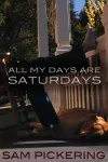 All My Days Are Saturdays cover