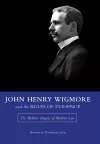 John Henry Wigmore and the Rules Of Evidence cover
