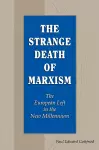The Strange Death of Marxism cover