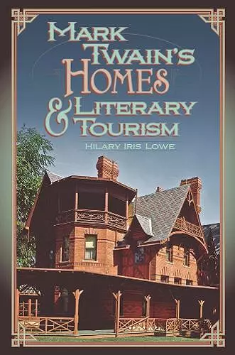 Mark Twain's Homes and Literary Tourism cover