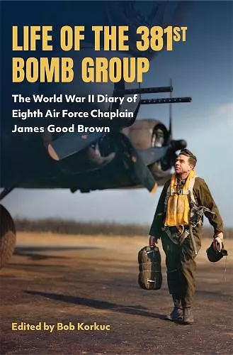 Life of the 381st Bomb Group cover