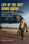 Life of the 381st Bomb Group cover