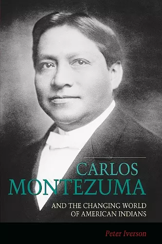 Carlos Montezuma and the Changing World of American Indians cover