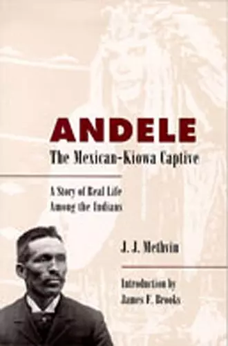 Andele, the Mexican-Kiowa Captive cover