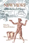 New Views of Borderlands History cover