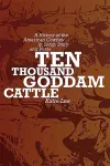 Ten Thousand Goddam Cattle cover