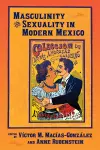 Masculinity and Sexuality in Modern Mexico cover