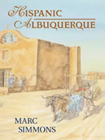 Hispanic Albuquerque 1706-1846 cover