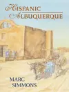 Hispanic Albuquerque 1706-1846 cover