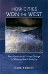 How Cities Won the West cover