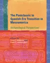 Postclassic to Spanish-Era Transition in Mesoamerica cover