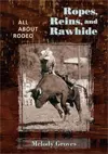 Ropes, Reins, and Rawhide cover