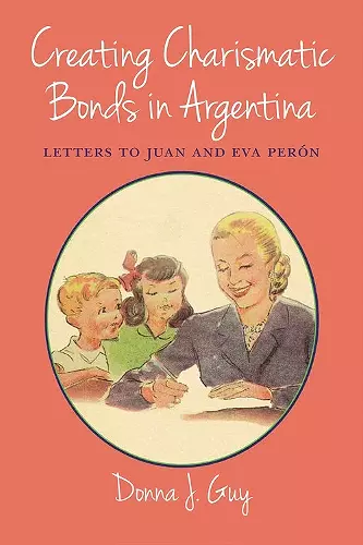 Creating Charismatic Bonds in Argentina cover