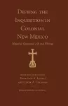 Defying the Inquisition in Colonial New Mexico cover