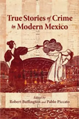 True Stories of Crime in Modern Mexico cover