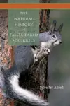 The Natural History of Tassel-Eared Squirrels cover