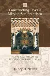 Constructing Lives at Mission San Francisco cover