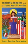 Crossing Borders with the Santo Niño de Atocha cover