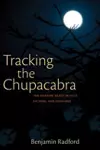 Tracking the Chupacabra cover