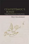 Cuauhtemoc's Bones cover