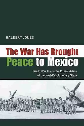 The War Has Brought Peace to Mexico cover