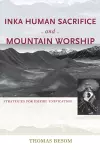 Inka Human Sacrifice and Mountain Worship cover