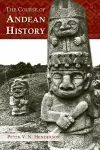 The Course of Andean History cover