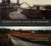 Railroad Empire across the Heartland cover