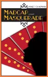 Madcap Masquerade cover