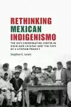 Rethinking Mexican Indigenismo cover