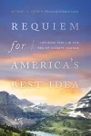 Requiem for America's Best Idea cover